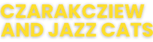 CZARAKCZIEW AND JAZZ CATS